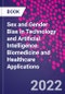 Sex and Gender Bias in Technology and Artificial Intelligence. Biomedicine and Healthcare Applications - Product Thumbnail Image