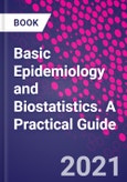 Basic Epidemiology and Biostatistics. A Practical Guide- Product Image
