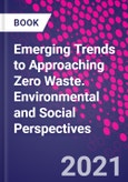 Emerging Trends to Approaching Zero Waste. Environmental and Social Perspectives- Product Image