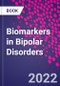 Biomarkers in Bipolar Disorders - Product Image