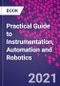 Practical Guide to Instrumentation, Automation and Robotics - Product Thumbnail Image