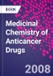 Medicinal Chemistry of Anticancer Drugs - Product Image