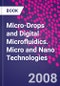 Micro-Drops and Digital Microfluidics. Micro and Nano Technologies - Product Thumbnail Image