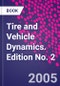 Tire and Vehicle Dynamics. Edition No. 2 - Product Image