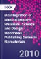Biointegration of Medical Implant Materials. Science and Design. Woodhead Publishing Series in Biomaterials - Product Thumbnail Image