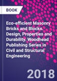 Eco-efficient Masonry Bricks and Blocks. Design, Properties and Durability. Woodhead Publishing Series in Civil and Structural Engineering- Product Image
