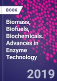 Biomass, Biofuels, Biochemicals. Advances in Enzyme Technology- Product Image