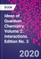 Ideas of Quantum Chemistry. Volume 2: Interactions. Edition No. 3 - Product Image