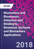 Biomarkers and Biosensors. Detection and Binding to Biosensor Surfaces and Biomarkers Applications- Product Image
