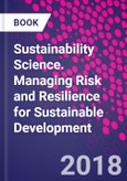 Sustainability Science. Managing Risk and Resilience for Sustainable Development- Product Image