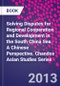 Solving Disputes for Regional Cooperation and Development in the South China Sea. A Chinese Perspective. Chandos Asian Studies Series - Product Image