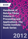 Handbook of Natural Fibres. Volume 2: Processing and Applications. The Textile Institute Book Series- Product Image