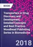 Transporters in Drug Discovery and Development. Detailed Concepts and Best Practice. Woodhead Publishing Series in Biomedicine- Product Image