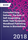 Controlled Drug Delivery. The Role of Self-Assembling Multi-Task Excipients. Woodhead Publishing Series in Biomedicine- Product Image