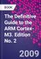 The Definitive Guide to the ARM Cortex-M3. Edition No. 2 - Product Thumbnail Image