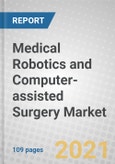 Medical Robotics and Computer-assisted Surgery: The Global Market 2020-2025- Product Image
