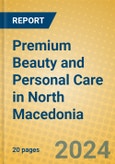 Premium Beauty and Personal Care in North Macedonia- Product Image