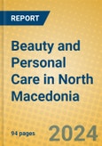 Beauty and Personal Care in North Macedonia- Product Image