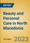 Beauty and Personal Care in North Macedonia - Product Image