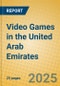 Video Games in the United Arab Emirates - Product Thumbnail Image