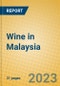 Wine in Malaysia - Product Image