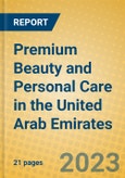 Premium Beauty and Personal Care in the United Arab Emirates- Product Image