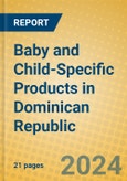 Baby and Child-Specific Products in Dominican Republic- Product Image