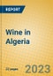 Wine in Algeria - Product Image