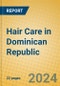 Hair Care in Dominican Republic - Product Image