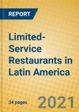 Limited-Service Restaurants in Latin America- Product Image