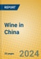 Wine in China - Product Image