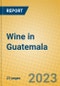 Wine in Guatemala - Product Thumbnail Image