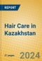Hair Care in Kazakhstan - Product Image