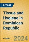 Tissue and Hygiene in Dominican Republic- Product Image