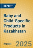 Baby and Child-Specific Products in Kazakhstan- Product Image