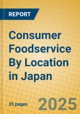 Consumer Foodservice By Location in Japan- Product Image