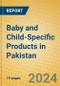Baby and Child-Specific Products in Pakistan - Product Image