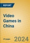 Video Games in China - Product Thumbnail Image