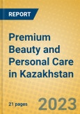 Premium Beauty and Personal Care in Kazakhstan- Product Image