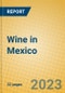 Wine in Mexico - Product Image