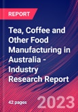 Tea, Coffee and Other Food Manufacturing in Australia - Industry Research Report- Product Image