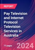 Pay Television and Internet Protocol Television Services in Australia - Market Size, Industry Analysis, Trends and Forecasts (2024-2029)- Product Image