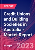 Credit Unions and Building Societies in Australia - Industry Market Research Report- Product Image
