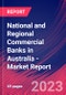 National and Regional Commercial Banks in Australia - Industry Market Research Report - Product Image
