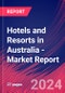 Hotels and Resorts in Australia - Industry Market Research Report - Product Image