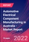 Automotive Electrical Component Manufacturing in Australia - Industry Market Research Report - Product Image