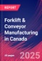 Forklift & Conveyor Manufacturing in Canada - Market Research Report 2015-2030 - Product Thumbnail Image