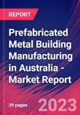 Prefabricated Metal Building Manufacturing in Australia - Industry Market Research Report- Product Image