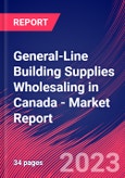 General-Line Building Supplies Wholesaling in Canada - Industry Market Research Report- Product Image