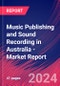 Music Publishing and Sound Recording in Australia - Industry Research Report - Product Image